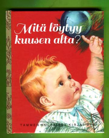 Tammen kultaiset kirjat 216 - Mitä löytyy kuusen alta?