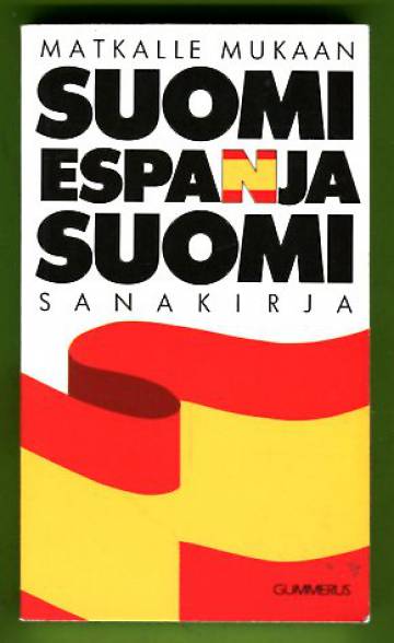 Matkalle mukaan: Suomi-espanja-suomi -sanakirja