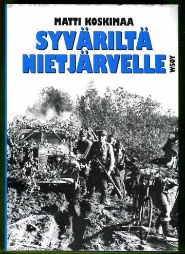 Syväriltä Nietjärvelle - Aunuksen ryhmän taistelut kesällä 1944
