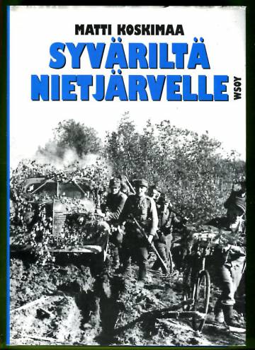 Syväriltä Nietjärvelle - Aunuksen ryhmän taistelut kesällä 1944