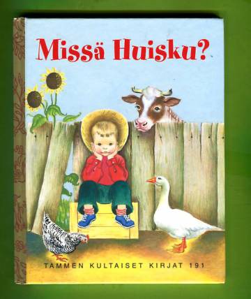 Tammen kultaiset kirjat 191 - Missä Huisku?