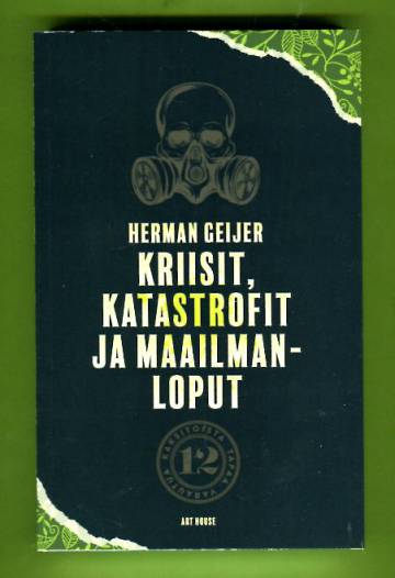 Kriisit, katastrofit ja maailmanloput - 12 tapaa varautua