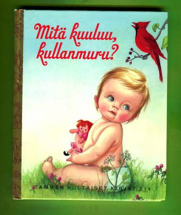 Tammen kultaiset kirjat 214 - Mitä kuuluu, kullanmuru?