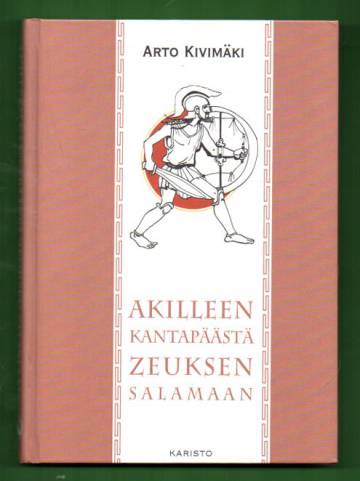 Akilleen kantapäästä Zeuksen salamaan