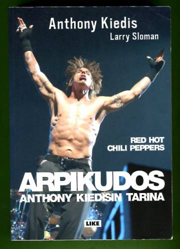 Arpikudos - Anthony Kiedisin tarina