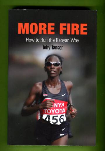 More Fire - How to Run the Kenyan Way