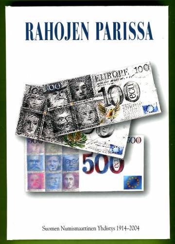 Rahojen parissa - Suomen numismaattinen yhdistys 1914-2004