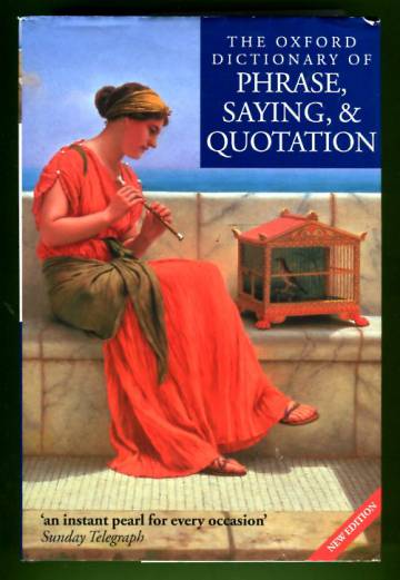 The Oxford Dictionary of Phrase, Saying, and Quotation