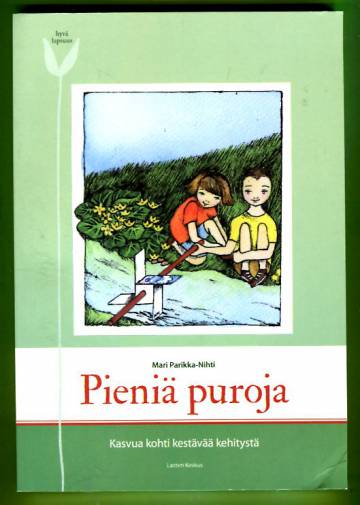 Pieniä puroja - Kasvua kohti kestävää kehitystä