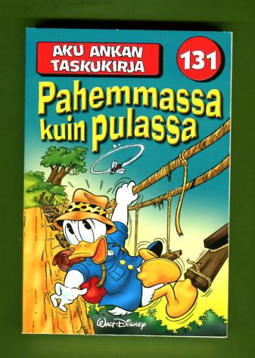 Aku Ankan taskukirja 131 - Pahemmassa kuin pulassa