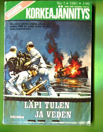 Viidakon Korkeajännitys 1/81 - Läpi tulen ja veden