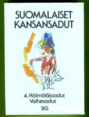 Suomalaiset kansansadut 4 - Hölmöläissadut, Valhesadut