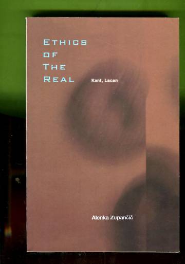 Ethics of the Real - Kant and Lacan