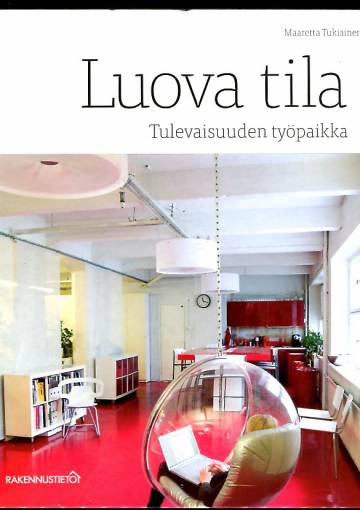 Luova tila - Tulevaisuuden työpaikka