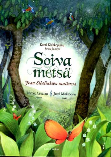 Soiva metsä - Jean Sibeliuksen matkassa