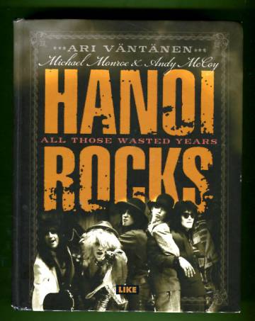 Hanoi Rocks - All Those Wasted Years