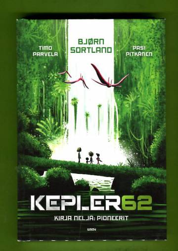 Kepler62 - Kirja neljä: Pioneerit