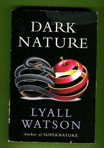 Dark Nature - A Natural History of Evil