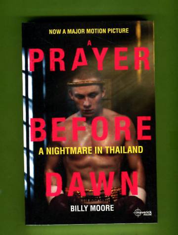 A Prayer Before Dawn - A Nightmare in Thailand