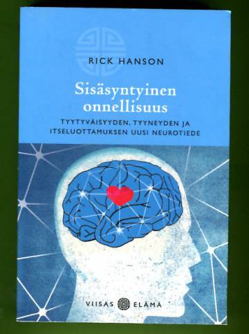 Sisäsyntyinen onnellisuus - Tyytyväisyyden, tyyneyden ja itseluottamuksen uusi neurotiede