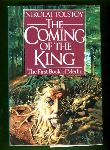 The Coming of the King: The First Book of Merlin