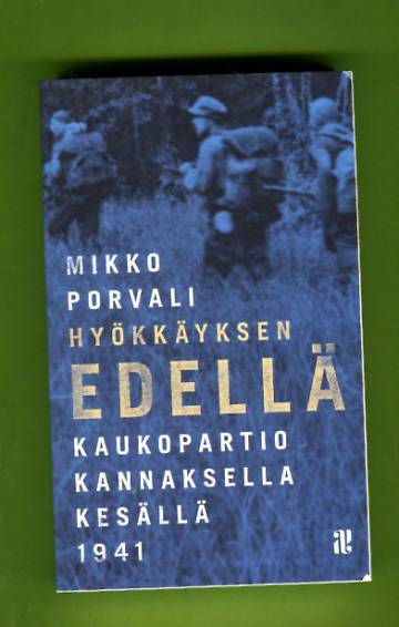 Hyökkäyksen edellä - Kaukopartio kannaksella kesällä 1941