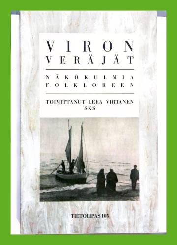 Viron veräjät - Näkökulmia folkloreen