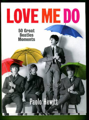 Love Me Do - 50 Great Beatles Moments