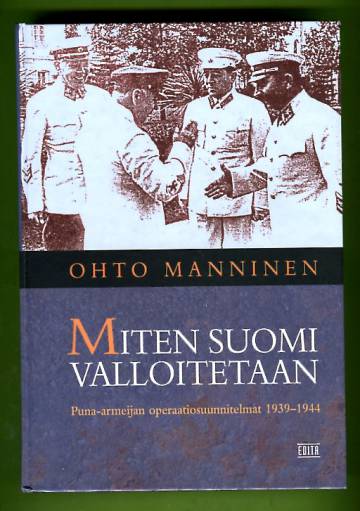 Miten Suomi valloitetaan - Puna-armeijan operaatiosuunnitelmat 1939-1944