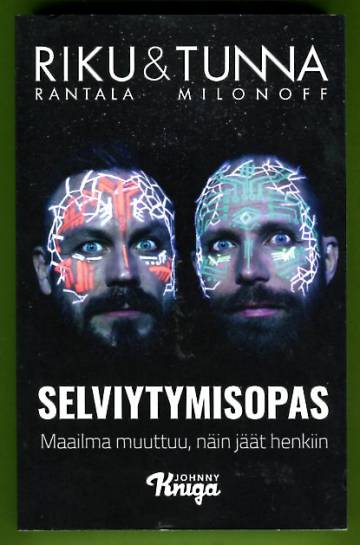 Selviytymisopas - Maailma muuttuu, näin jäät henkiin