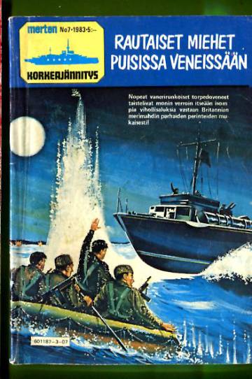 Merten korkeajännitys 7/83 - Rautaiset miehet puisissa veneissään