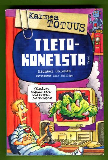 Karmea totuus tietokoneista