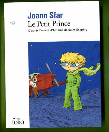 Le Petit Prince - D'après l'oeuvre d'Antoine de Saint-Exupéry