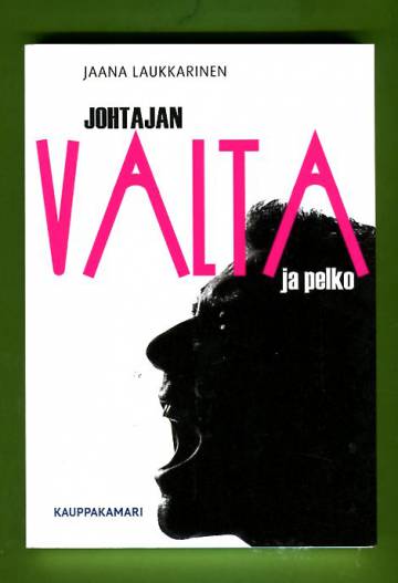 Johtajan valta ja pelko