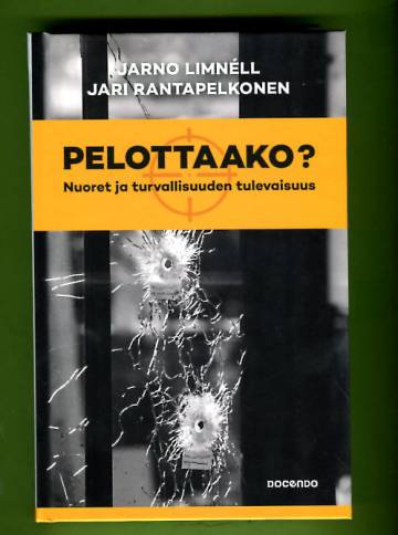 Pelottaako? Nuoret ja turvallisuuden tulevaisuus