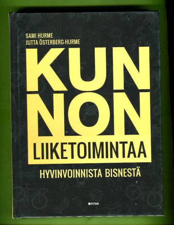 Kunnon liiketoimintaa - Hyvinvoinnista bisnestä