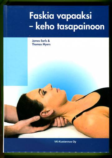 Faskia vapaaksi - keho tasapainoon