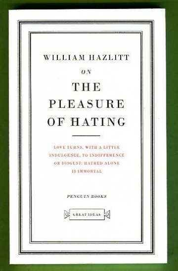 On the Pleasure of Hating