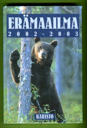 Erämaailma - 2002-2003