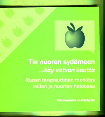 Tie nuoren sydämeen käy vatsan kautta - Ruoan terapeuttinen merkitys lasten ja nuorten hoidossa