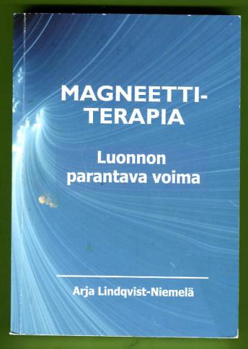 Magneettiterapia - Luonnon parantava voima