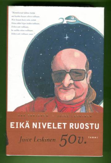 Eikä nivelet ruostu - Juice Leskinen 50v.