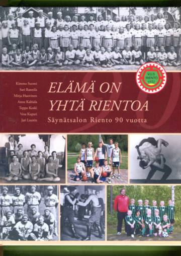 Elämä on yhtä rientoa - Säynätsalon Riento 90 vuotta