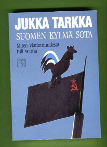 Suomen kylmä sota - Miten viattomuudesta tuli voima