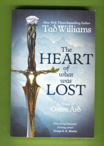 The Heart of What Was Lost - A Novel of Osten Ard