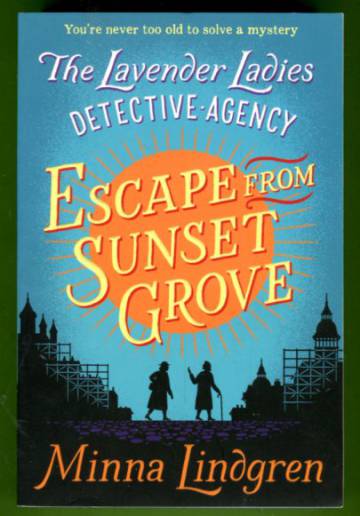 The Lavender Ladies Detective Agency - Escape from Sunset Grove