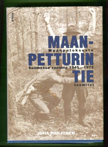 Maanpetturin tie - Maanpetoksesta Suomessa vuosina 1945-1972 tuomitut