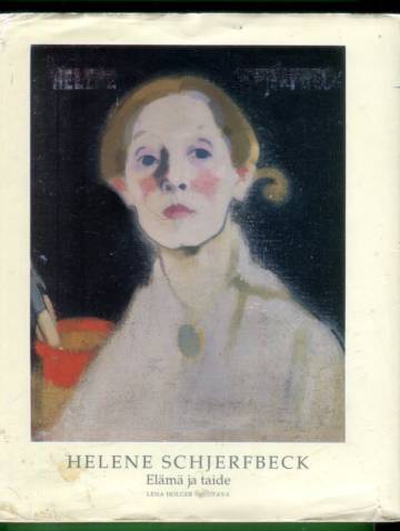 Helene Schjerfbeck - Elämä ja taide