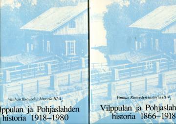 Vanhan Ruoveden historia III:4.1 & 4.2 - Vilppulan ja Pohjaslahden historia 1866-1918 & 1918-1980