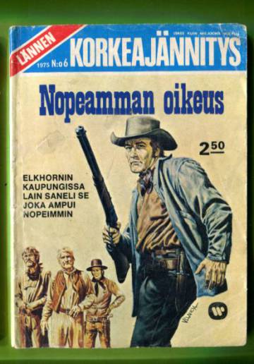 Lännen korkeajännitys 6/75 - Nopeamman oikeus